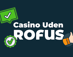 Nye Danske Online Casinoer Uden Rofus - Alt Du Skal Vide