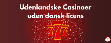 Bedste casino uden dansk licens - En guide til udenlandske spiloplevelser