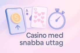 Casino Online med Snabba Uttag – Spela och Ta Ut Ditt Vinnande Idag!