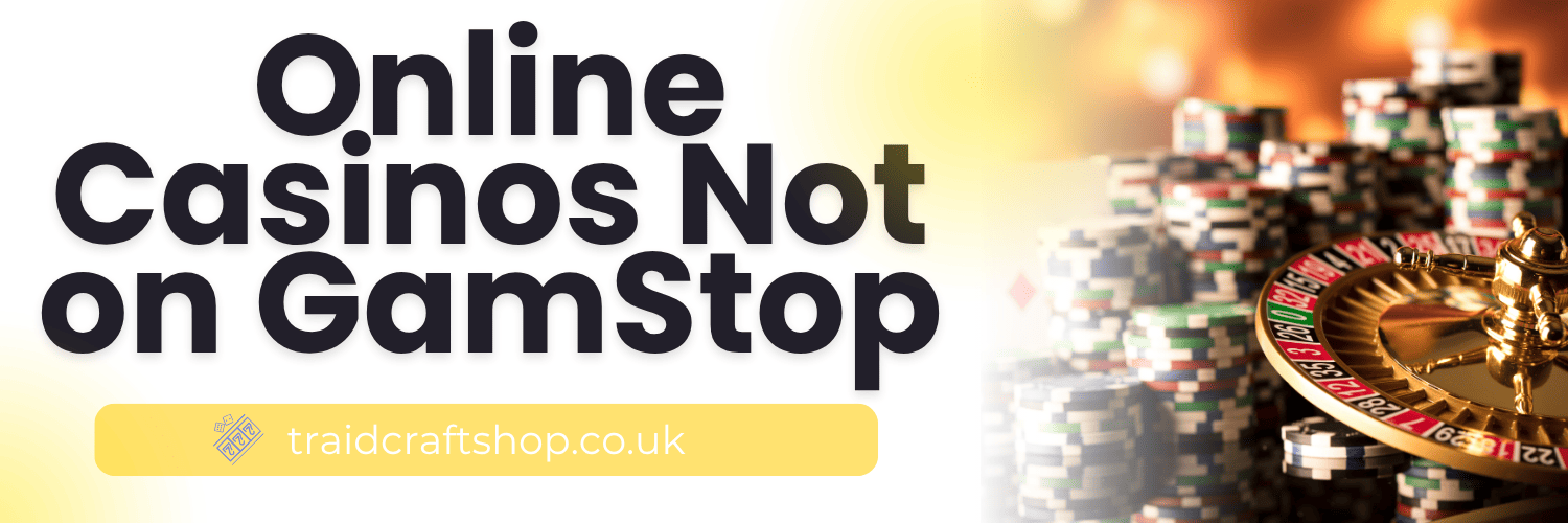 Exploring UK Online Casinos Not on GamStop