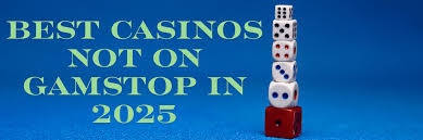 Find the Best Casino Sites Not on Gamstop