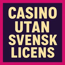 Casinon Utan Svensk Licens En Djupdykning i Alternativen för Spelare